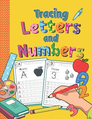 Coperta cărții 'Tracing Letters and Numbers: Practice Workbook for Preschoolers - Trace Letters and Numbers Book for Kindergarten and'
