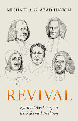 Coperta cărții 'Revival: Spiritual Awakening in the Reformed Tradition - Michael A. G. Haykin'
