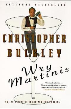 Coperta cărții 'Wry Martinis - Christopher Buckley'
