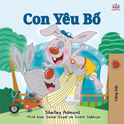 Coperta cărții 'I Love My Dad (Vietnamese Book for Kids) - Shelley Admont'