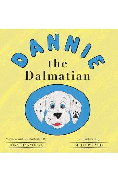 Coperta cărții 'Dannie the Dalmatian - Jonathan Young'