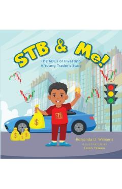Poza produsului STB & Me!: The ABCs of Investing: A Young Trader's Story - Rohonda D. Williams