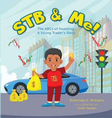 Coperta cărții 'STB & Me!: The ABCs of Investing: A Young Trader's Story - Rohonda D. Williams'
