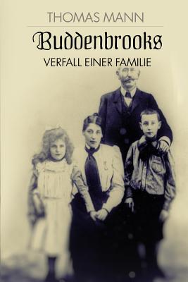 Buddenbrooks: Verfall einer Familie - Thomas Mann