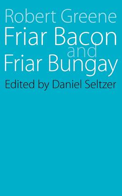 Coperta cărții 'Friar Bacon and Friar Bungay - Robert Greene'