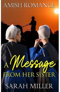 A Message From Her Sister: Amish Romance - Sarah Miller