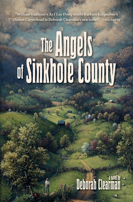 The Angels of Sinkhole County - Deborah Clearman