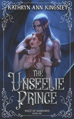 The Unseelie Prince - Kathryn Ann Kingsley