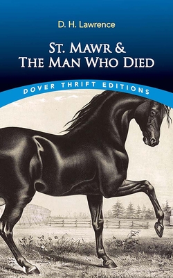 St. Mawr & the Man Who Died - D. H. Lawrence