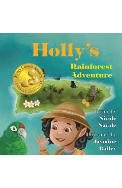 Coperta cărții 'Holly's Rainforest Adventure - Nicole Natale'