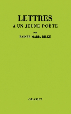 Lettres a Un Jeune Poete - Rainer Maria Rilke