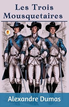 Poza produsului Les Trois Mousquetaires - Alexandre Dumas