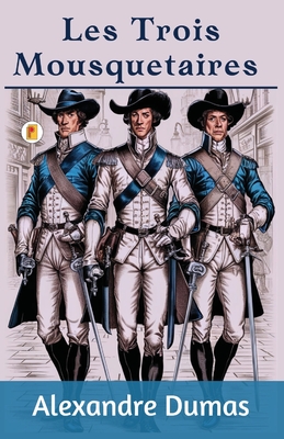 Les Trois Mousquetaires - Alexandre Dumas