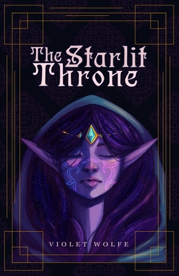 The Starlit Throne - Violet Wolfe