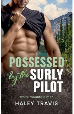 Coperta cărții 'Possessed by the Surly Pilot - Haley Travis'