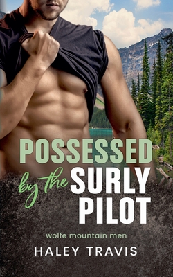 Possessed by the Surly Pilot - Haley Travis