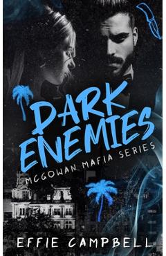 Coperta cărții 'Dark Enemies: A Mafia Enemies to Lovers Romance - Effie Campbell'