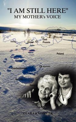 I Am Still Here: My Mother's Voice - Clara Knopfler