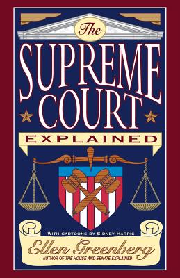 The Supreme Court Explained - Ellen Greenberg