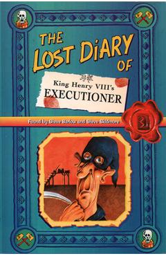 Coperta cărții 'The Lost Diary of King Henry VIII's Executioner - Steve Barlow'