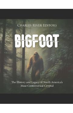 Poza produsului Bigfoot: The History and Legacy of North America's Most Controversial Cryptid - 