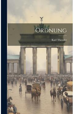 Coperta cărții 'Ordnung - Kurfürst) Karl Theodor (pfalz'