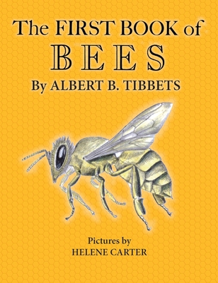 Coperta cărții 'The First Book of Bees - Albert B. Tibbets'