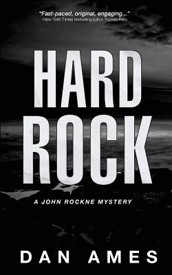 Hard Rock: A John Rockne Mystery - Dan Ames