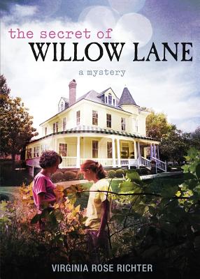 The Secret of Willow Lane: (A Willow Lane Mystery, #1) - Virginia Rose Richter