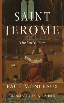 Coperta cărții 'Saint Jerome: The Early Years - Paul Monceaux'