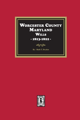 Worcester County, Maryland Wills, 1813-1822 - 