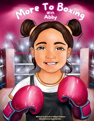 Coperta cărții 'More To Boxing With Abby - Estarlin Jimenez'