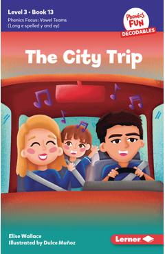 Coperta cărții 'The City Trip: Book 13 - Elise Wallace'