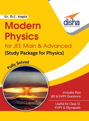 Modern Physics for JEE Main & Advanced (Study Package for Physics) - D. C. Er Gupta