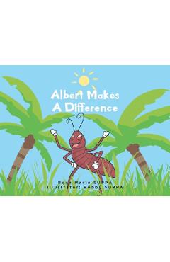Coperta cărții 'Albert Makes A Difference - Rose Marie Suppa'