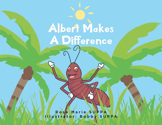 Albert Makes A Difference - Rose Marie Suppa