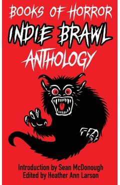 Coperta cărții 'Books of Horror Indie Brawl Anthology - Broken Brain Books'