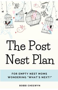 Coperta cărții 'The Post Nest Plan - Bobbi Chegwyn'