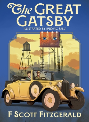 The Great Gatsby: Illustrated by Ludovic Salle - F. Scott Fitzgerald