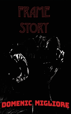 Frame Story - Domenic Migliore
