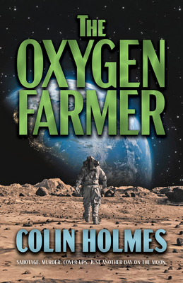 Coperta cărții 'The Oxygen Farmer - Colin Holmes'
