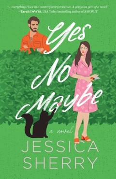 Yes No Maybe - Jessica Sherry
