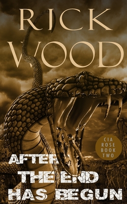 After the End Has Begun - Rick Wood