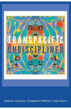 Coperta cărții 'Transpacific, Undisciplined - Lily Wong'