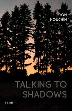 Coperta cărții 'Talking to Shadows: Poems - Ron Houchin'