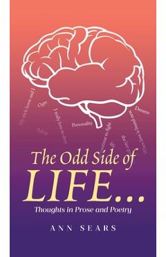 Coperta cărții 'The Odd Side of Life...: Thoughts in Prose and Poetry - Ann Sears'