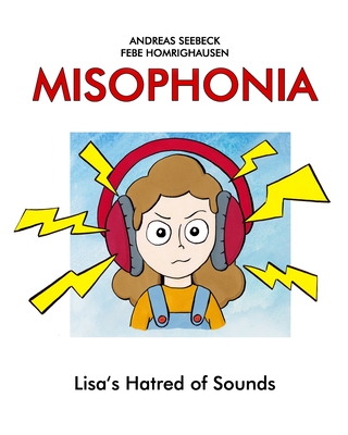 Coperta cărții 'Misophonia: Lisa's Hatred of Sounds - Febe Homrighausen'