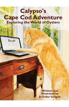 Calypso's Cape Cod Adventure: Exploring the World of Oysters - Jo Fuller Gargaly