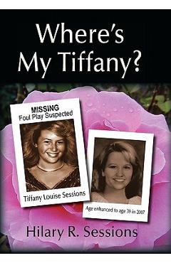 Coperta cărții 'Where's My Tiffany? - Hilary R. Sessions'