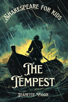 The Tempest Shakespeare for kids: Shakespeare in a language kids will understand and love - Jeanette Vigon